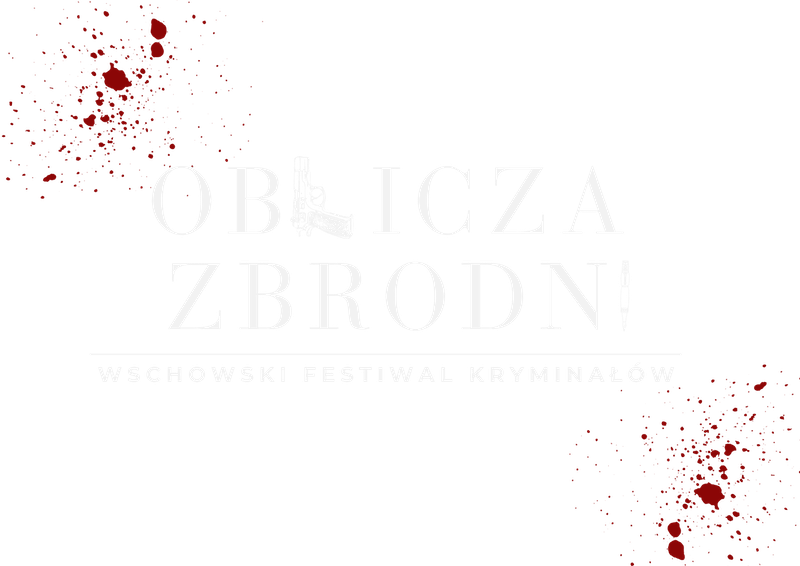 Wschowski Festiwal Kryminałów – OBLICZA ZBRODNI