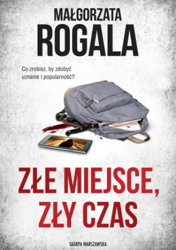 Rogala - Złe miejsce, zły czas
